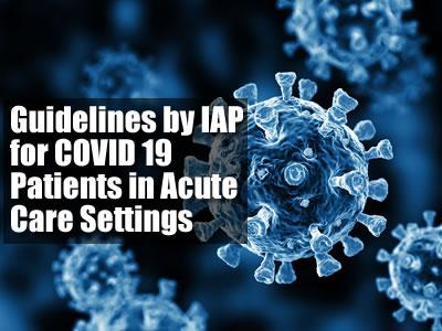 Guidelines by IAP for COVID 19